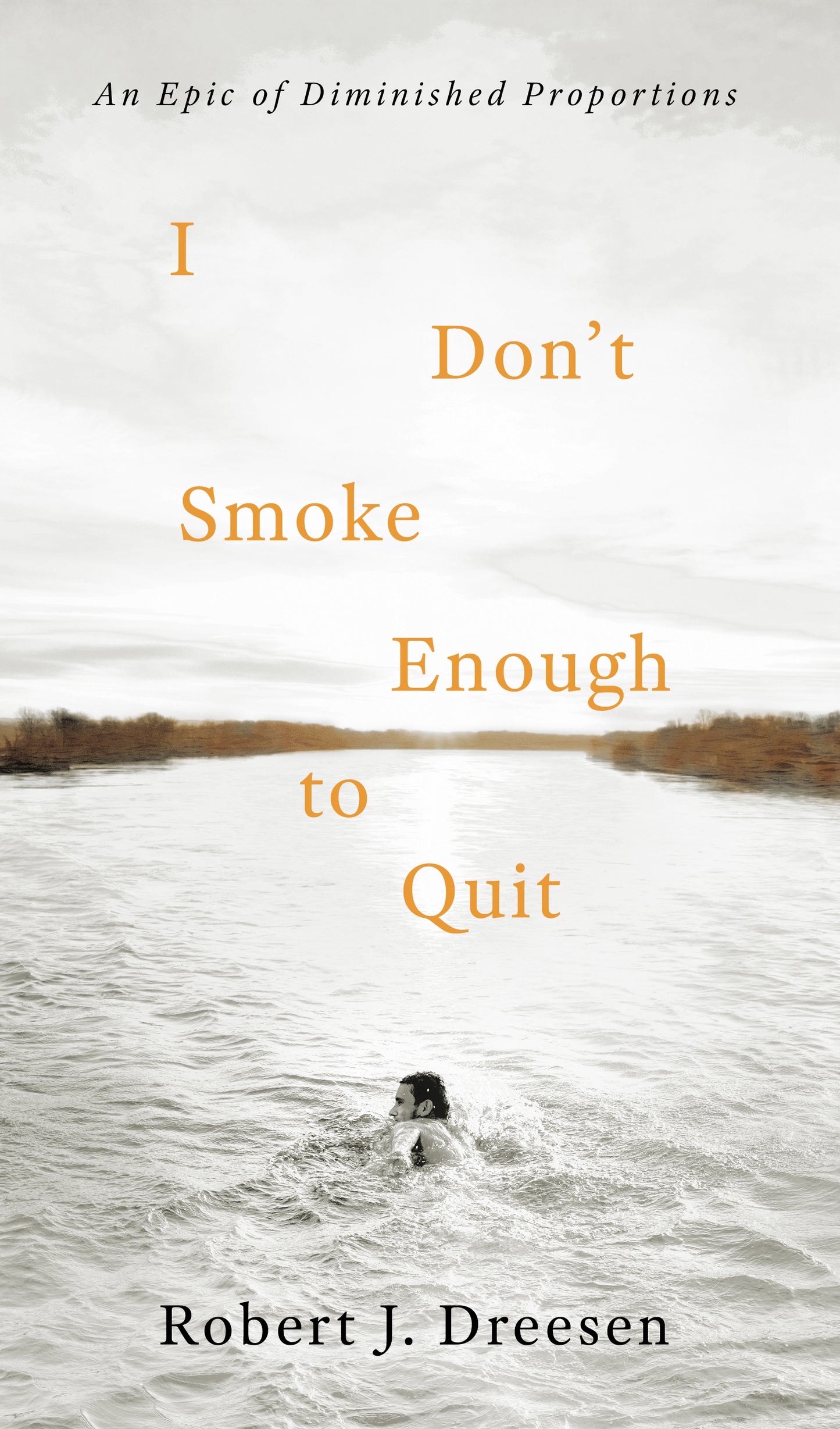 I Don't Smoke Enough to Quit