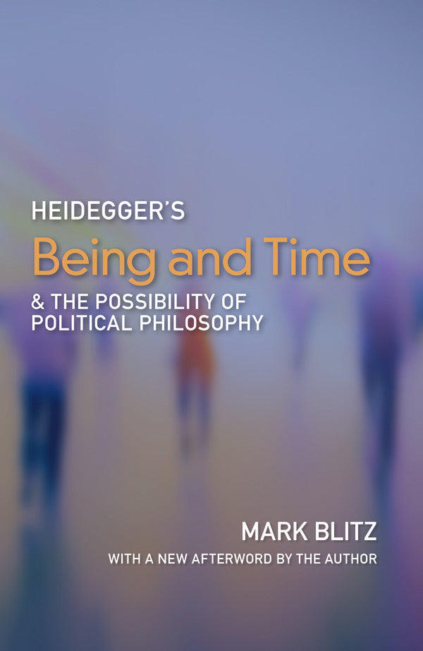 Heidegger's Being and and the Possibility of Political Philosophy – Paul Dry Books