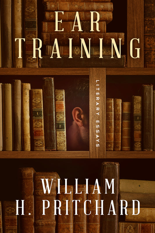 Ear Training: Literary Essays
