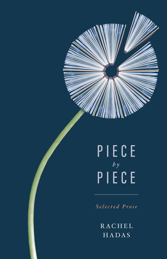 Piece by Piece: Selected Prose