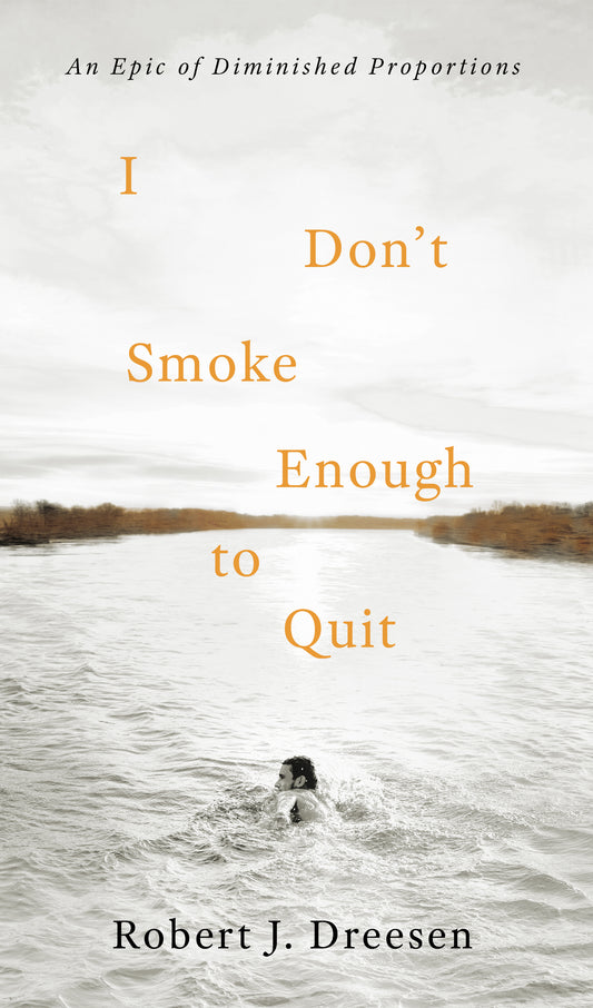 I Don't Smoke Enough to Quit