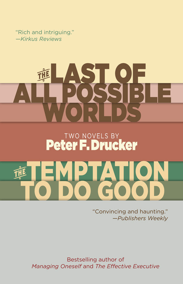 The Last of All Possible Worlds and The Temptation to Do Good