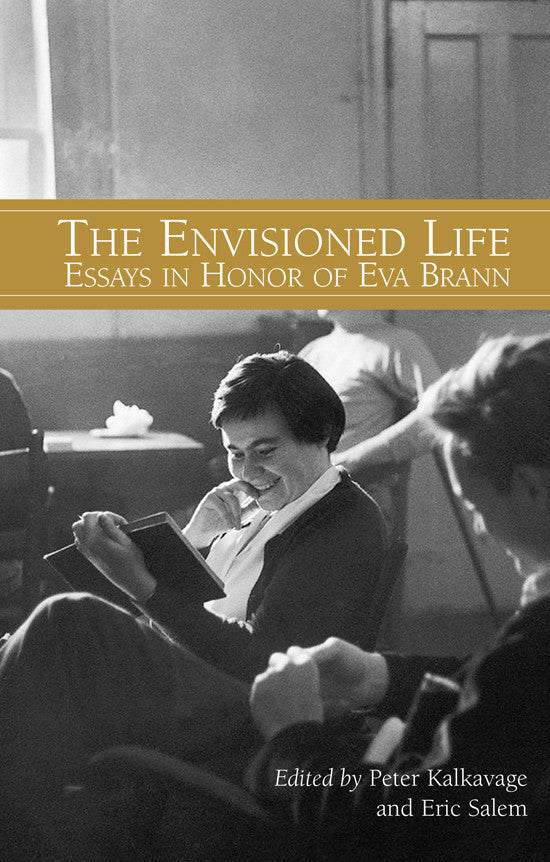 The Envisioned Life - Essays in Honor of Eva Brann